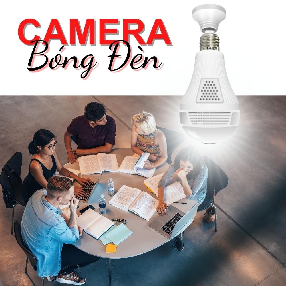 Bóng Đèn Tích Hợp Camera – Quan Sát Tài Sản Có Thông Báo